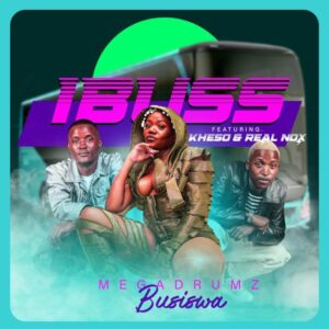 Megadrumz & Busiswa - Ibuss (Gibela) (feat. Kheso & Real Nox)