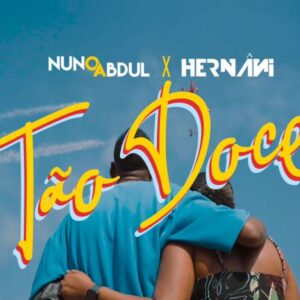 Nuno Abdul - Tão Doce (feat. Hernâni)