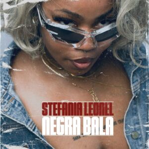 Stefânia Leonel - Negra Bala