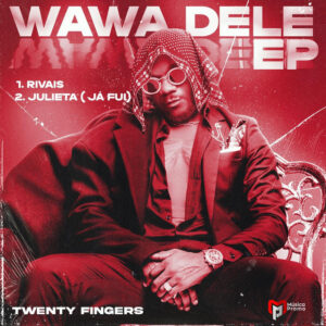 Twenty Fingers - Wawa Dele EP