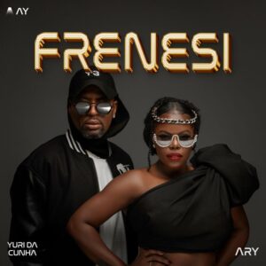 Yuri da Cunha - Frenesi (feat. Ary)